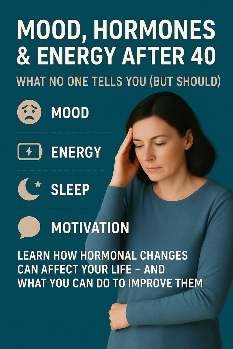 Mood, Hormones & Energy After 40: What No One Tells You (But Should)