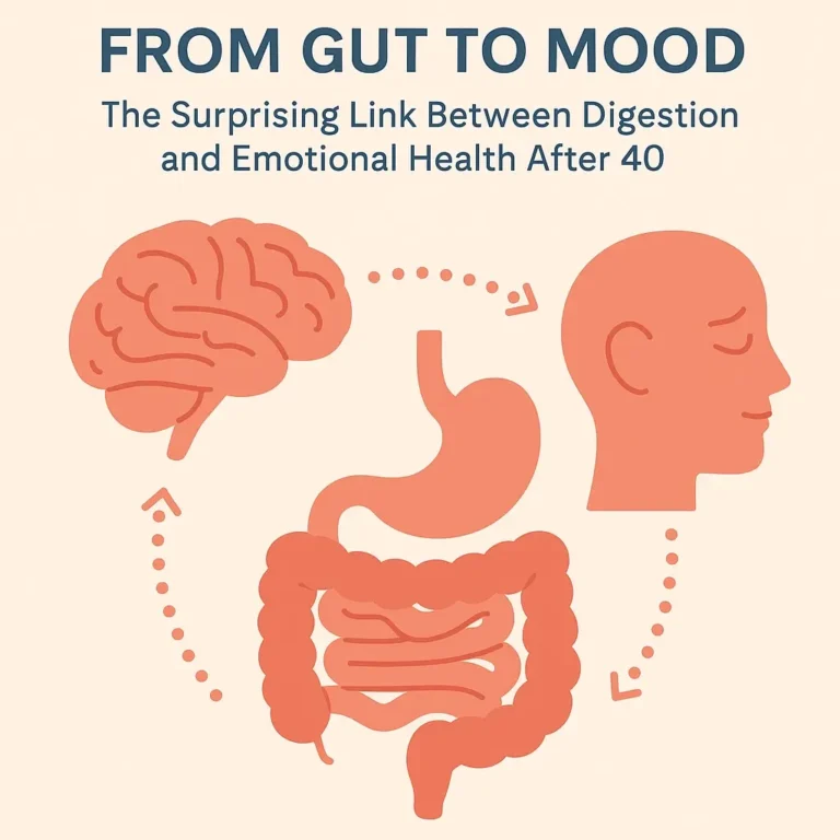 From Gut to Mood: The Surprising Link Between Digestion and Emotional Health After 40